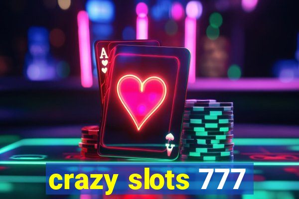 crazy slots 777